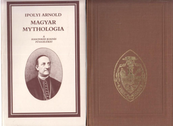 Ipolyi Arnold - Magyar Mythologia (reprint)