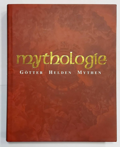 Arthur Cotterell - Mythologie: Gtter, Helden, Mythen