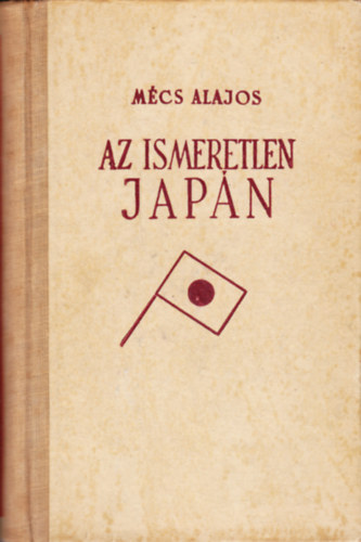 Mécs Alajos - Az ismeretlen Japán