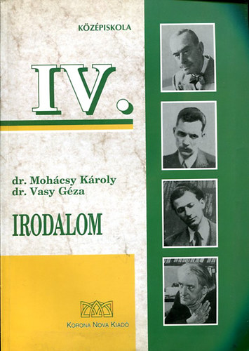 Mohácsi Károly dr.; Vasy Géza dr. - Irodalom IV. (középiskola)