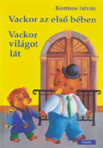 Kormos Istvn - Vackor az els bben + Vackor vilgot lt