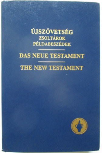 jszvetsg - zsoltrok - pldabeszdek - Das neue Testament - The new testament