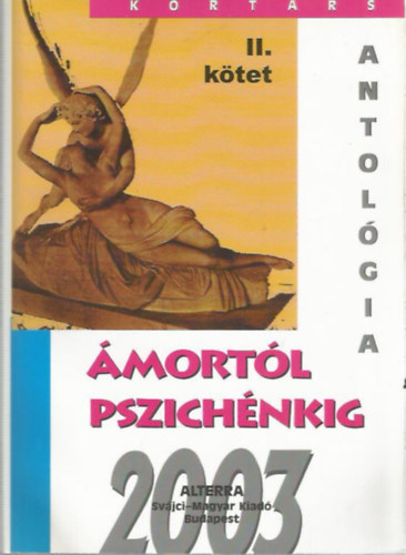 Bat�ri G�bor  (szerk.) - Kort�rs Antol�gia - �mort�l Pszich�nkig 2003 II. k�tet