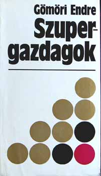 Szupergazdagok (Nagy vagyonok trtnete)