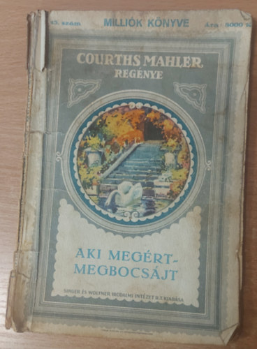 Courths-Mahler - Aki megért, megbocsájt