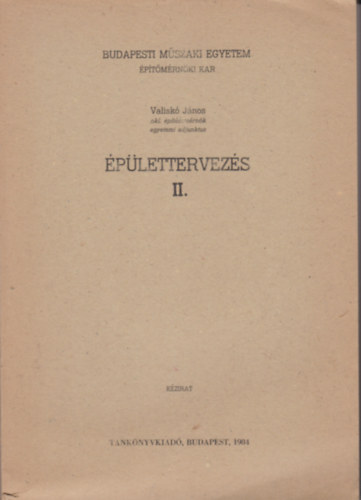 Valisk� J�nos - �p�lettervez�s II. (k�zirat)