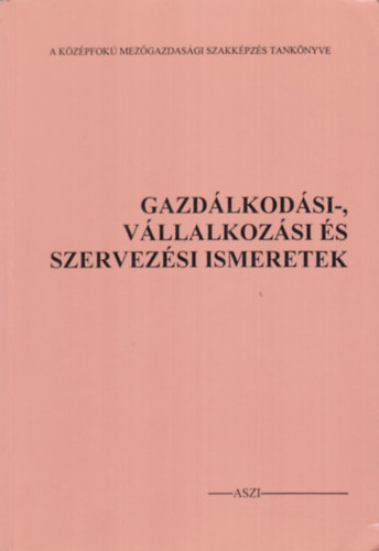 Horvth Jzsef - Gazdlkodsi- vllalkozsi s szervezsi ismeretek