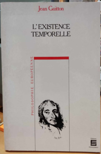 Jean Guitton - L'Existence Temporelle (Philosophie Européenne)