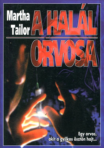 Martha Tailor - A hall orvosa