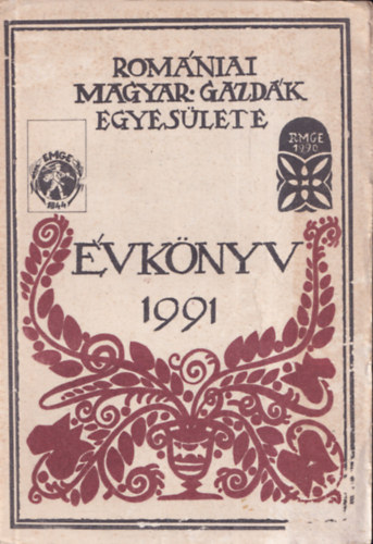 dr. Farkas Zoltn, dr. Tams Lajos Balogh Gbor - A Romniai Magyar Gazdk Egyesletnek vknyve 1991