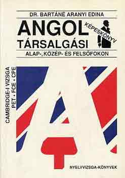 Bartn Aranyi Edina - Angol trsalgsi kpesknyv alap-, kzp- s felsfokon