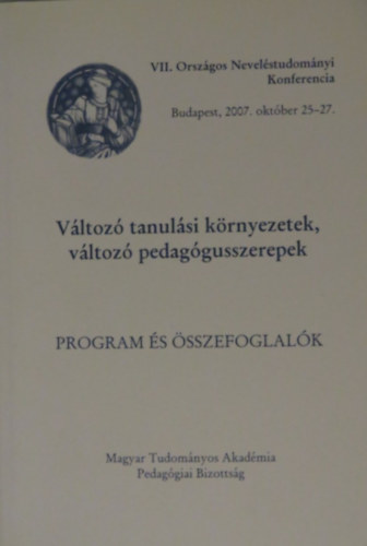 Vltoz tanulsi krnyezetek, vltoz pedaggusszerepek - Program s sszefoglalk