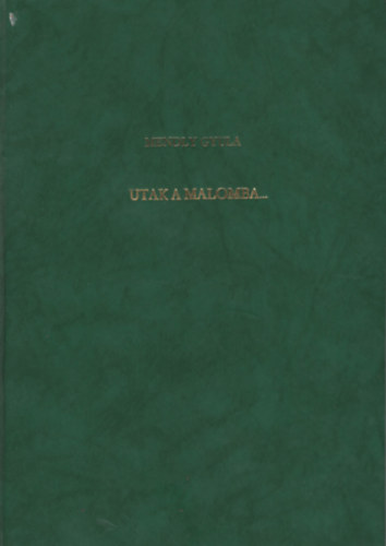 Mendly Gyula - Utak a malomba... - Egy v�zimoln�r visszaeml�kez�sei
