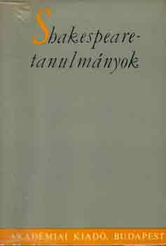 Vajda Gy�rgy Mih�ly - Shakespeare-tanulm�nyok