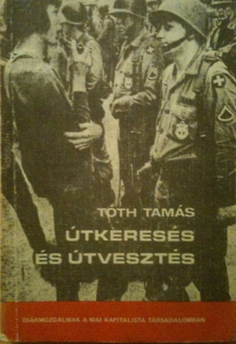 Tóth Tamás - Útkeresés és útvesztés