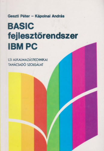 Geszti Pter, Kpolnai Andrs - Basic fejlesztrendszer IBM PC