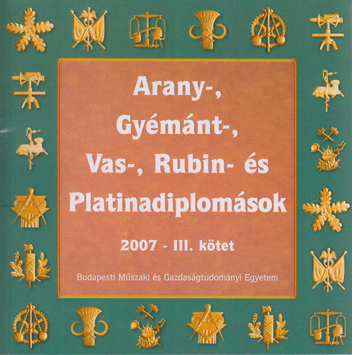 ismeretlen - Arany-, gyémánt-, vas- és rubindiplomások 2007 - III. kötet