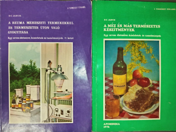 D.C. Jarvis - A Termszet Titkaibl sorozat 2 db ktete: Egy orvos letmve: ksrletek s tanulmnyok I-II. (A reuma mhszeti termkekkel s termszetes ton val gygytsa + A mz s ms termszetes ksztmnyek)