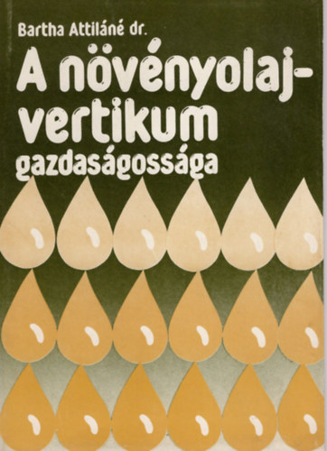 Bartha Attiln dr. - A nvnyolajvertikum gazdasgossga