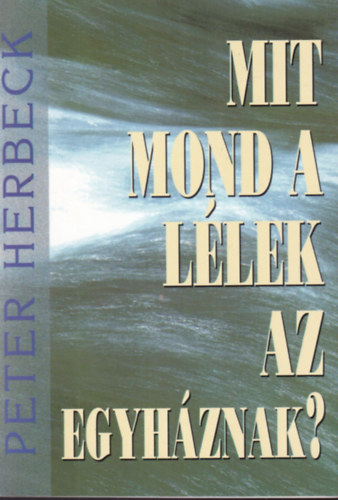 Peter Herbeck - Mit mond a lélek az egyháznak