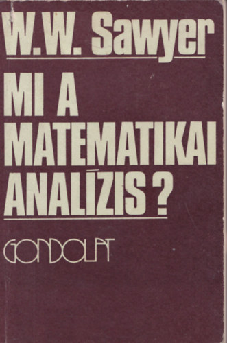 W.W. Sawyer - Mi a matematikai anal�zis?