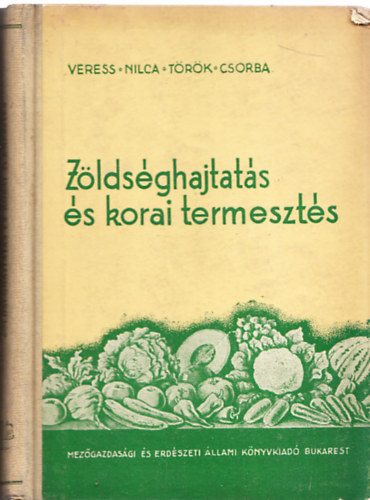 Veress - Nilca - Trk - Csorba - Zldsghajtats s korai termeszts