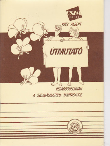 �tmutat� pedag�gusoknak a szexu�lkult�ra tan�t�s�hoz