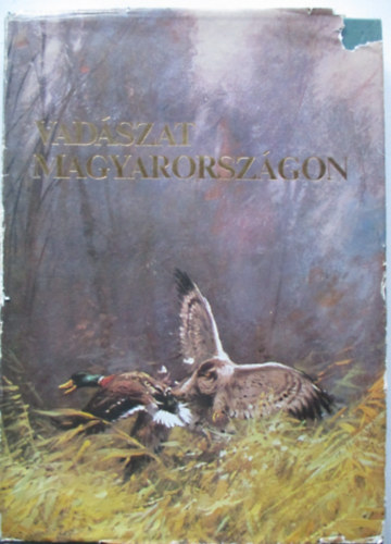 Ballag�-Beregsz�szi-Cs�re-Fodor-Nagy - Vad�szat Magyarorsz�gon