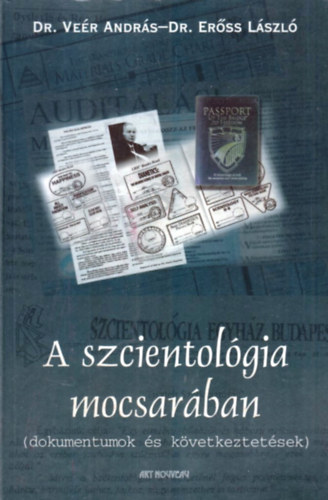 Dr. Ve�r Andr�s-Er�ss L�szl� - A szcientol�gia mocsar�ban
