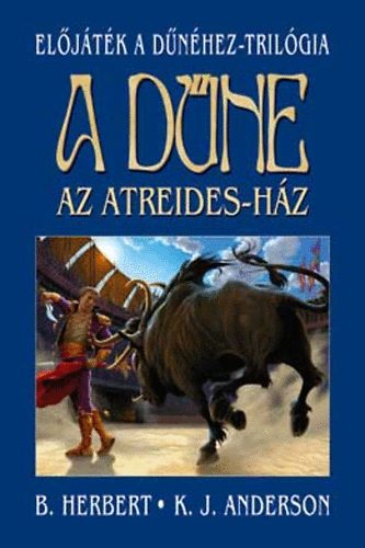 Herbert B.; Kevin J. Anderson - A Dne: Az Atreides-hz