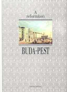 Farag va (szerk.) - A reformkori Budapest