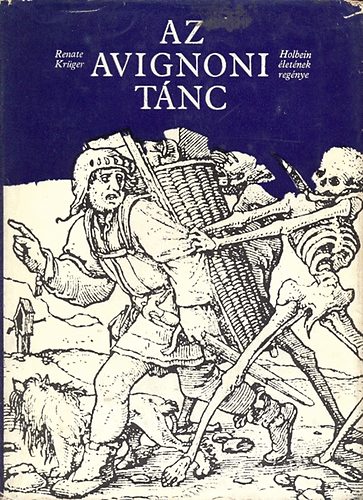 Az avignoni tnc (Holbein letnek regnye)