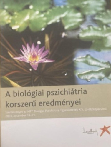 A biológiai pszichiátria korszerű eredményei