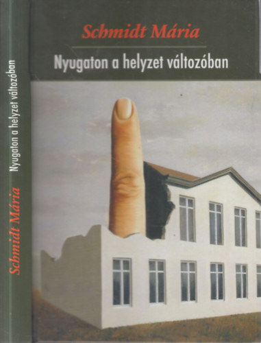 Schmidt M�ria - Nyugaton a helyzet v�ltozatlan (dedik�lt)