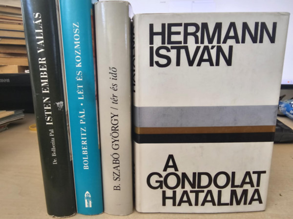 Dr. Bolberitz Pl, B. Szab Gyrgy, Hermann Istvn Bolberitz Pl - 4db ktet, KNYVMENT AJNLAT: Isten, ember, valls+ Lt s kozmosz+ Tr s id+ A gondolat hatalma