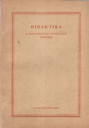 Priy Jzsef Nagy Sndor - Didaktika - A tantkpz Intzetek szmra