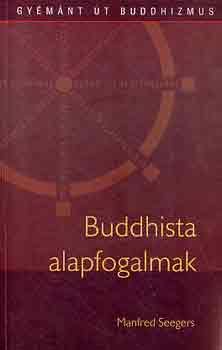 Manfred Seegers - Buddhista alapfogalmak