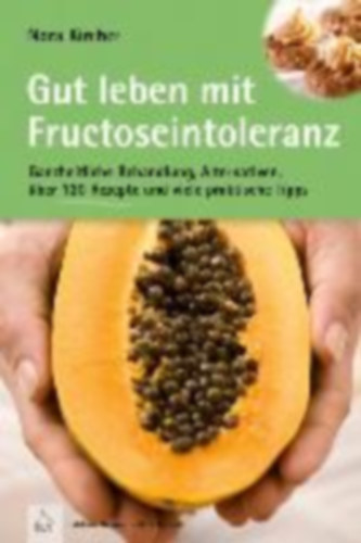 Nora Kircher - Gut leben mit Fructoseintoleranz