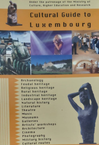 Cultural Guide to Luxembourg (Kultur�lis kalauz Luxemburghoz - angol nyelv�)