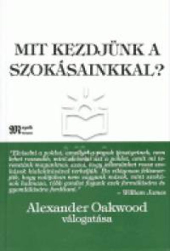 Alexander Oakwood - Mit kezdjünk a szokásainkkal?