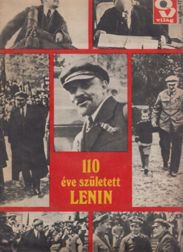 Haynal Korn�l  (f�szerk.) - 110 �ve sz�letett Lenin - Orsz�g-Vil�g  XXIV. �vfolyam 17. sz�m (1980.04.23.)