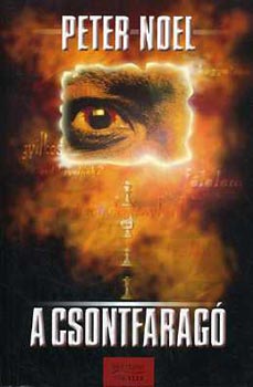 Szerz Peter Noel Szerkeszt Beseny Viktria Sulyovszky Csaba - A csontfarag   18 ven fellieknek!