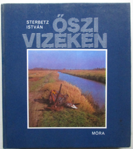 Sterbetz Istv�n - �szi vizeken