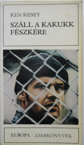 Ken Kesey - Sz�ll a kakukk f�szk�re