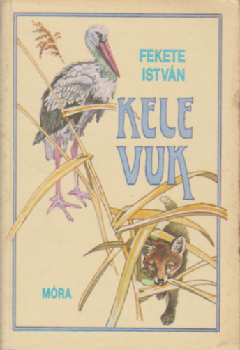Fekete Istvn - Kele - Vuk
