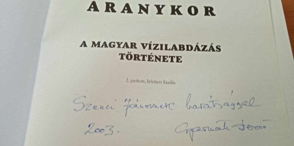 Gyarmati Dezs� - Aranykor (a magyar vizilabd�z�s t�rt�nete)