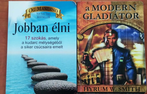 Hyrum Smith Og Mandino - 2db. �zleti k�nyv: A modern gladi�tor + Merj �lni