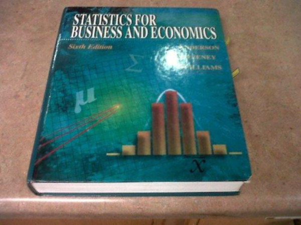 David R. Anderson; Dennis J. Sweeney; Thomas A. Williams - Statistics for Business and Economics