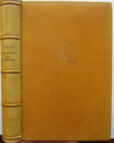 Johann Wolfgang Goethe - �letemb�l - K�lt�szet �s val�s�g