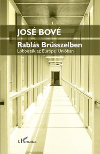 Jos� Bov� - Rabl�s Br�sszelben